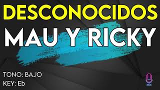 Mau Y Ricky  Desconocidos  Karaoke Instrumental  Bajo [upl. by Ultun996]