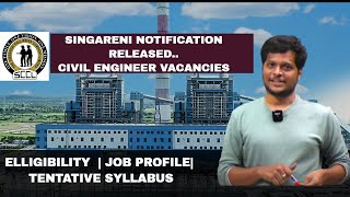 SINGARENI NOTIFICATION OUT  CIVIL ENGINEER VACANCIES ELLIGIBILITY JOB PROFILE TENTATIVE SYLLABUS [upl. by Ylrebmek]