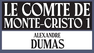 Le Comte de MonteCristo 1 Alexandre Dumas Livre Audio Complet Gratuit [upl. by Arika35]