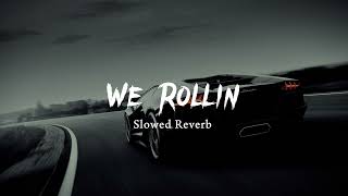 We Rollin  Shubh  Slowed Reverb [upl. by Rubma472]