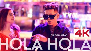 HOLA HOLA  AB Rockstar ft Daria  Official Music Video  Party Song 2023 [upl. by Flieger]