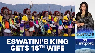 Jacob Zuma’s Daughter Becomes the 16th Wife of Eswatinis King  Vantage with Palki Sharma [upl. by Modla]