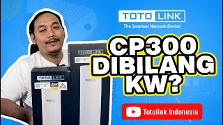 Perbedaan Totolink CP300 Baru vs CP300 Lama  Totolink Indonesia [upl. by Barra630]