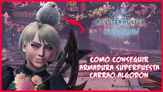 MHW ICEBORNE COMO CONSEGUIR LA ARMADURA SUPERPUESTA CARRAO ALGODÓN [upl. by Elleahcim]