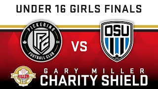 U16 Girls Final  Pickering FC vs Ottawa South United  2024 GMCS [upl. by Dripps]