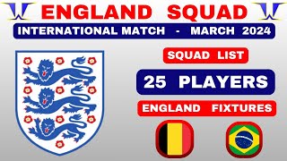 ENGLAND Fixtures  SQUAD List Starting XI  International Match  MARCH 2024 [upl. by Argyle]