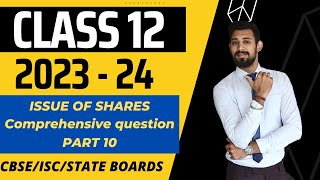 Issue of Shares  All basics in the easiest way  Class 12  Part 10 [upl. by Learsi612]