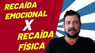 PREVENÇÃO DA RECAÍDA – Recaída emocional X Recaída física [upl. by Allbee150]