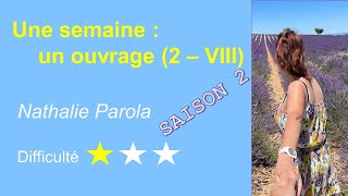 Une semaine un ouvrage  2  VIII  Nathalie PAROLA [upl. by Nocaj]