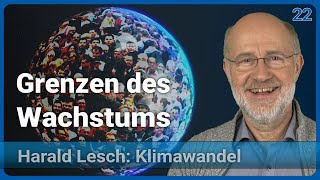 Harald Lesch Grenzen des Wachstums in der digitalen Globalisierung  Mensch amp Klimawandel 22 [upl. by Ile]