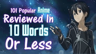 101 Popular Anime Reviewed In 10 Words Or Less [upl. by Lymn21]