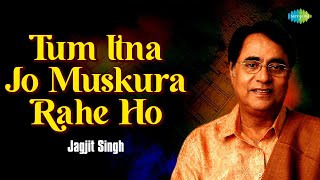 Tum Itna Jo Muskura Rahe Ho  Jagjit Singh Ghazals  Jagjit Singh Sad Ghazals  Arth  Kaifi Azmi [upl. by Cumine961]