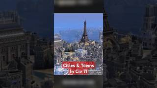 Cities amp Towns in Civ 7 [upl. by Nnylaehs]