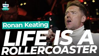 Ronan Keating  Life Is A Rollercoaster  Magic of Christmas 2023 [upl. by Elyak]