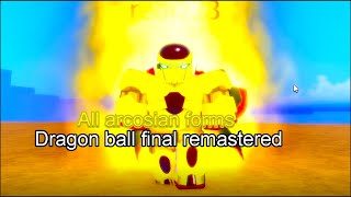 All arcosian forms Dragon ball final remastered [upl. by Rolfe288]