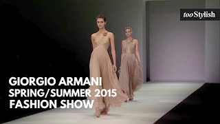 Giorgio Armani Fashion Show  Spring Summer 2015 Womenswear Collection 4K  tooStylish [upl. by Nehpets]