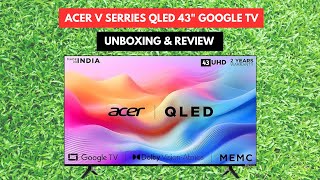 Acer V Series 4k QLED 43 Inch Google TV  Unboxing amp Review  Its Unique Bro [upl. by Ednutey]