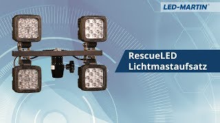 LEDMARTIN ® RescueLED 12V24V Lichtmastaufsatz [upl. by Neehsas801]