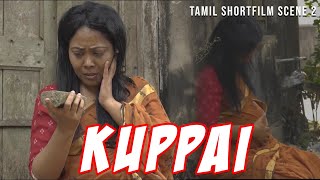 Kuppai  Tamil Shortfilm Scene 2  Priyadarshini  Devtanu  Captain  Satarupa  Mou [upl. by Noizneb828]