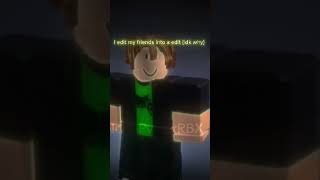 FelixOfficialX manwhoislost5 GREENTSBGYT edit roblox robloxedit [upl. by Goulden236]