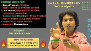 Vector Algebra L 4 A  Cross Product of Vectors  Class 12 Maths  NCERT CH 10  JEE Main Maths [upl. by Hough]