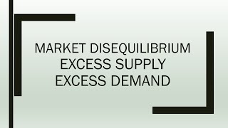 Market disequilibrium  Excess Supply  Excess demand [upl. by Aidnyl176]