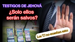 ¿Enseñan los Testigos de Jehová que solo ellos serán salvos Podrá salvarse un no Testigo de Jehová [upl. by Jasmina]