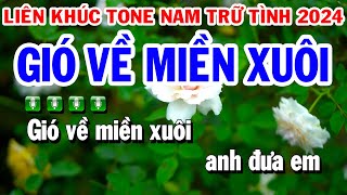 Karaoke Liên Khúc Trữ Tình Tone NAM Nhạc Sống Dễ Hát  Gió Về Miền Xuôi  Con Đường Xưa Em Đi [upl. by Wendelina367]