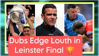 Dublin Win Leinster Championship by 4 points 😳 Louth Unlucky 🤔 Dublin 119 Louth 212  Reaction [upl. by Lianna]