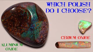 Cerium Oxide VS Aluminium Oxide VS Diamond Paste For Polishing Opal and other stones [upl. by Huebner]