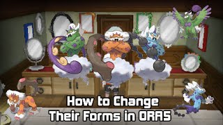 How to change Thundurus Tornadus and Landorus Forms in Pokémon ORAS [upl. by Jemmie]