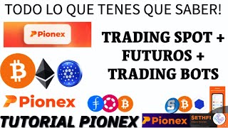 🟠PIONEX Exchange TUTORIAL COMPLETO Trading FUTUROS  Trading SPOT  Trading BOTS Altcoins Sin KYC [upl. by Ambler]