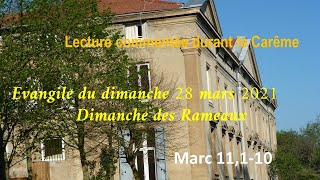 Le Châtelard dimanche 28 mars 2021 Dimanche des Rameaux lecture commentée de l’Evangile [upl. by Gibbs729]