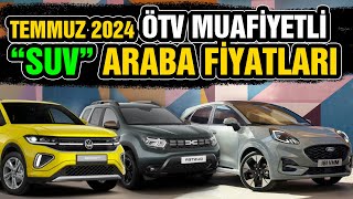 Temmuz 2024 ÖTV Muafiyetli SUV Araba Fiyatları Güncel  Hangi Modeller Uygun Engelli Raporu Araba [upl. by Gorey]