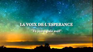 LA VOIX DE LESPERANCE quotFè yon ti pale avèlquot [upl. by Melantha407]