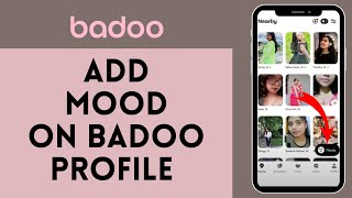 How to Add Mood on Badoo Profile  Share Your Current Mood on Badoo 2024 [upl. by Nytsirc]