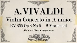 AVivaldi violin concerto in A minor RV 356 OP3 No 6  2 movement Largo  Piano Accompaniment [upl. by Oelgnaed191]