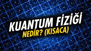 Kuantum fiziği nedir Her şeyin temelinde ne var [upl. by Rehtul231]