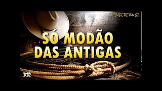 MODÃƒO DAS ANTIGAS  AS MELHORES  SERTANEJO RAIZ  MODA DE VIOLA [upl. by Ott820]