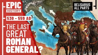 The Last Great Roman General Belisarius and the Wars of Justinian All Parts [upl. by Anirt]