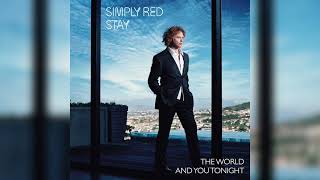 Simply Red  The World and You Tonight Official Audio [upl. by Attiuqihc]