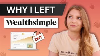 Why I Left Wealthsimple And What Im Doing Next [upl. by Ly]