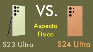 Comparativa S23 Ultra S24 Ultra Aspecto Fisico [upl. by Pearlstein]