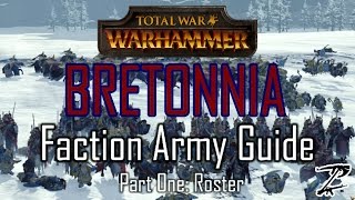 BRETONNIA ARMY GUIDE Part One Roster  Total War Warhammer [upl. by Eicaj]