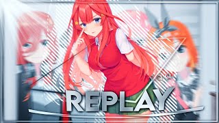 The Quintessential Quintuplets  Replay 「AmvEdit」 [upl. by Einahpets]