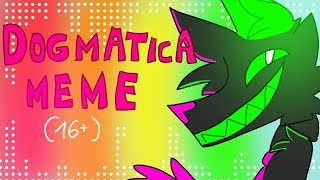 DOGMATICA MEME 16 [upl. by Lajet]