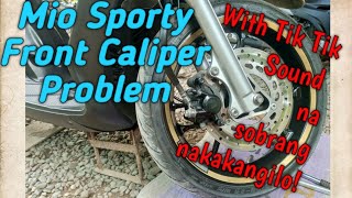 Mio Sporty Front Caliper problem with tik tik sound Ano ang dahilan [upl. by Llerroj]