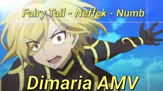 Fairy Tail Dimaria  Neffex AMV  Numb [upl. by Petulia]