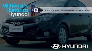 Hyundai  A História do Primeiro HB20 Fabricado [upl. by Llebpmac431]