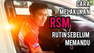 CARA MUDAH MELAKUKAN RSM RUTIN SEBELUM MEMANDU [upl. by Goodhen]